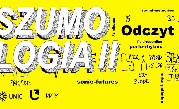 The photo shows various inscriptions in white and black, with a yellow background. The inscriptions are "Szumologia II," "reading," "perfo-rhythm," "pizz," and "ex-plode"